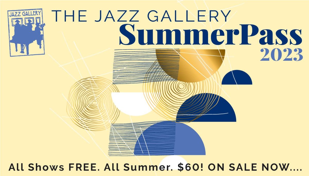 Jazz gallery summer pass 2023 $60